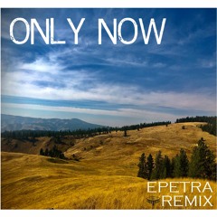 Only Now - Seven Lions - Epetra Remix