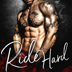 Access KINDLE 📜 Ride Hard (Savage Saints MC Book 1) by  Hazel  Parker [PDF EBOOK EPU