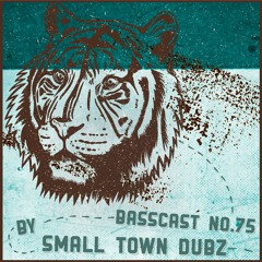 BASSCAST #75 By Smalltowndubz