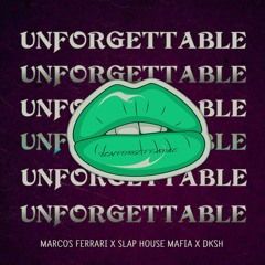 Marcos Ferrari, Slap House Mafia e DKSH - Unforgettable