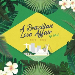 A Brazilian Love Affair (1973-1983)