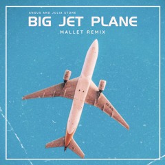 Angus & Julia Stone - Big Jet Plane (Mallet Remix)