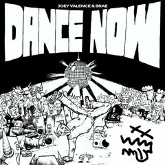 Joey Valence & Brae - DANCE NOW (Coziest dub)