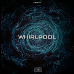 Yatsyk - Whirlpool