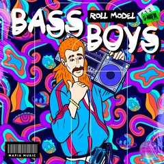 ROLL MODEL - Bass Boys (Original Mix)[G-MAFIA RECORDS]