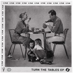 C.TLR. - Turn The Tables (Previews)