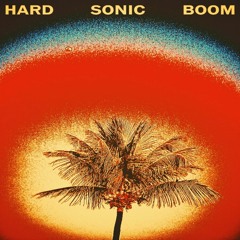 Hard Sonic Boom