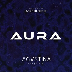 Aura 007 - Guest Mix by Agvstina