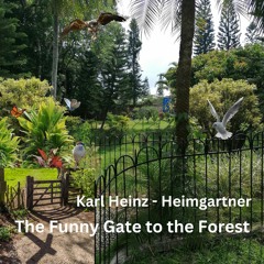 The Funny Gate To The Forest
