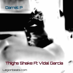 Thighs Shake Feat. Vidal Garcia