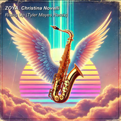 ZOYA, Christina Novelli - Rising Up (Tyler Mayes Remix)