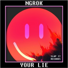 Ngrok - Your Lie [MASTER]