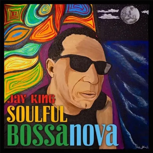 Jay King : Soulful Bossanova