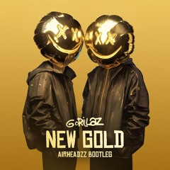 New Gold(Airheadzz Bootleg)