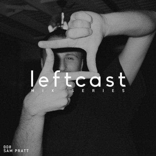 Leftcast 008 - Sam Pratt [ABB, Leeds]