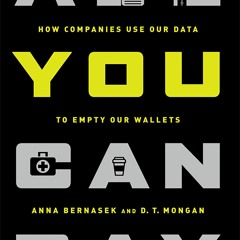 ❤BOOK❤ ⚡PDF⚡ All You Can Pay: How Companies Use Our Data to Empty Our