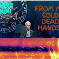 Charlton Heston; From My Cold Dead Hands.(TRENT MOLLER NAM NAM)