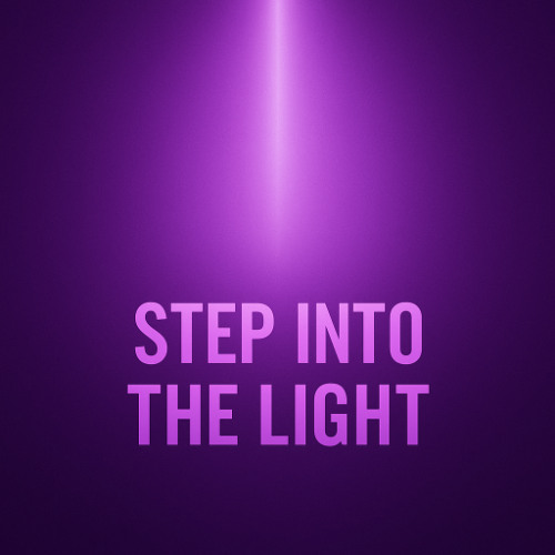 Step into the Light.