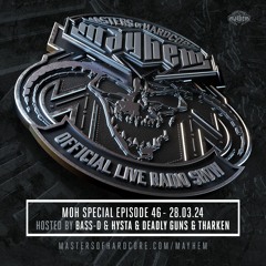 Masters of Hardcore Mayhem Event Special - Deadly Guns | #046
