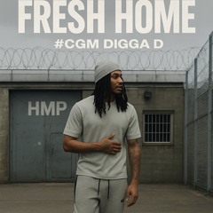 #CGM DIGGA D - FRESH HOME