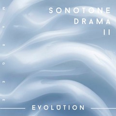 Sonotone Drama II : Evolution