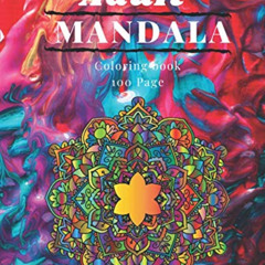 [GET] PDF 💙 Adult MANDALA Coloring book 100 Page: With Thick Artist Quality Paper, H