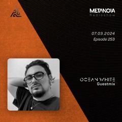 Metanoia pres. Ocean White [Exclusive Guestmix]