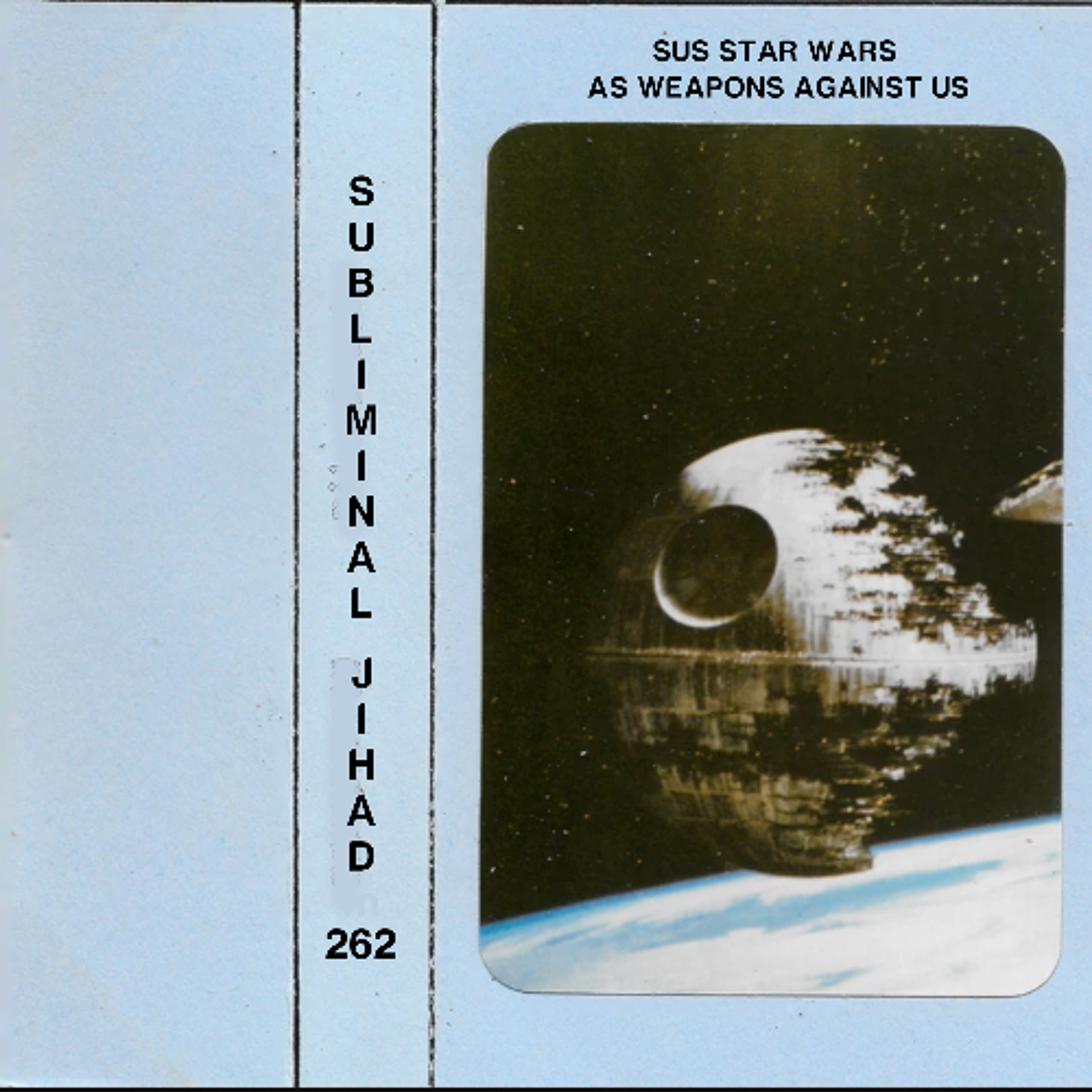 [#262] Sus Star Wars As Weapons Against Us