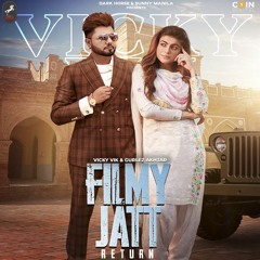 Filmy Jatt Return By Vicky Vik & Gurlez Akhtar | Coin Digital | New Punjabi Songs 2020