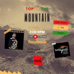 1 August 2021 - Top of the mountain LIVESTREAM on RootsYardd Dub