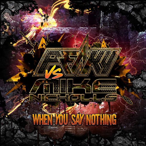 Mike Nicholls Vs Peaky _ When You Say Nothing clip