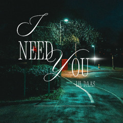 I NEED U