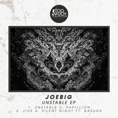 Joe Big - Unstable EP Ft. Basura [TMC013]