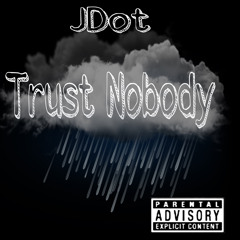 JDot - Trust Nobody