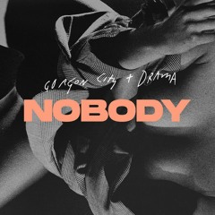 Gorgon City, DRAMA - Nobody [OHIO Remix]
