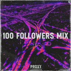 PROXY - 100 FOLLOWERS MIX