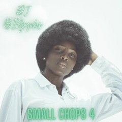 Small Chops 4: The Vibe Session