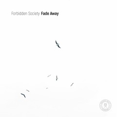 FSRECS029: Forbidden Society - Fade Away