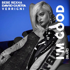 Bebe Rexha, David Guetta - I’m Good (Blue) [Verrigni Remix]