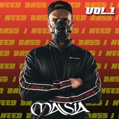 I NEED BASS VOL1 (MIXED IN MASIA) NYE EVENT