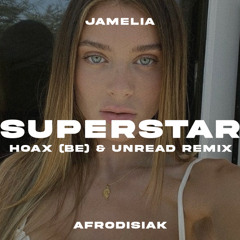 Jamelia - Superstar (Hoax (BE) & Unread Remix)