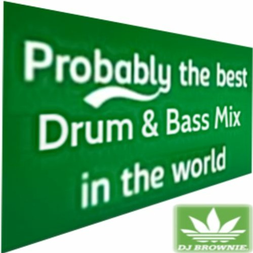 If Carlsberg Did Drum & Bass Mixes . . . - DJ Brownie AUG 2022