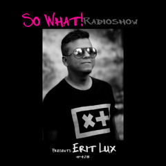 So What Radioshow 428/Erit Lux