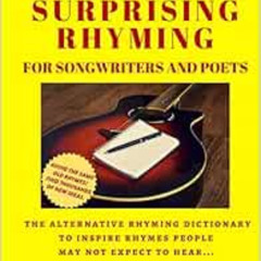 [DOWNLOAD] PDF 📘 Surprising Rhyming: An Alternative Rhyming Dictionary to Inspire Rh