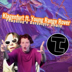 Klagenfurt ft. Young Range Rover [PumpKing's Hardstyle Remix]