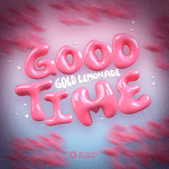 Gold Lemonade - Good Time