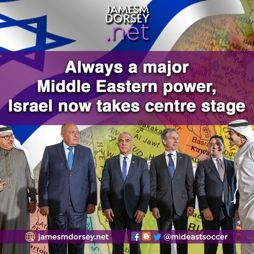 Always A Major Middle Eastern Power, Israel Now Takes Centre Stage