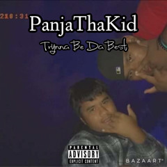 PanjaThaKid - TRYNNA BE THE BEST