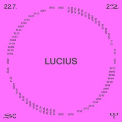 Lucius @ SC22 – 22.07.22