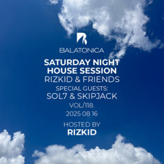 SOL7 -  Balatonica Saturday Night House Session (Rizkid & Friends) Guest Mix